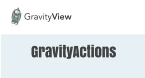GravityActions by GravityView 1.4.7 GPL Plugins