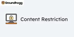 Groundhogg – Content Restriction 2.1.2.1 GPL Plugins