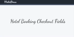 Hotel Booking Checkout Fields 1.2.1 GPL Plugins