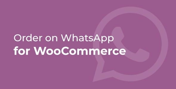 Order on WhatsApp for WooCommerce 2.8.1 GPL Plugins 1 Order on WhatsApp for WooCommerce 2.8.1 GPL Plugins