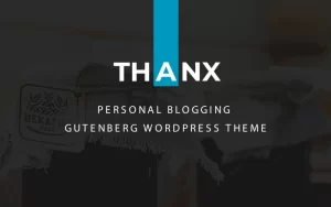 Thanx Gutenberg WordPress Theme 1.5.1 GPL Theme
