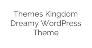 Themes Kingdom Dreamy WordPress Theme 2.4 GPL Theme