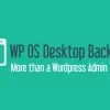 WP OS Desktop Backend 1.160破解版插件