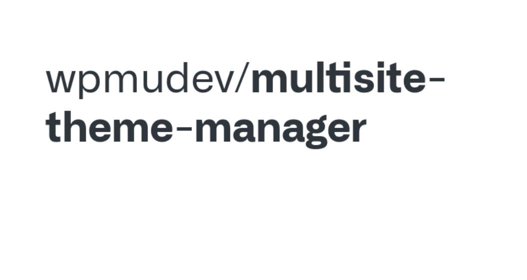 WPMU DEV Multisite Theme Manager 1.1.6 GPL Plugins 1 WPMU DEV Multisite Theme Manager 1.1.6 GPL Plugins